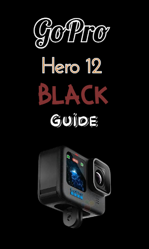 GoPro Hero 12 Black Guide Screenshot 1 - AppWisp.com