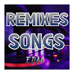 Cover Image of ダウンロード Remixes Songs - EDM  APK