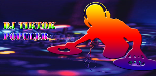 DJ TikTok Populer - Offline