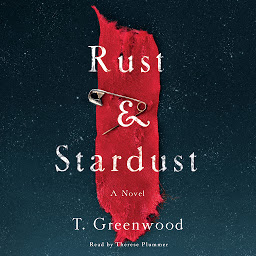 Icon image Rust & Stardust: A Novel