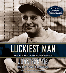 Imagen de ícono de Luckiest Man: The Life and Death of Lou Gehrig