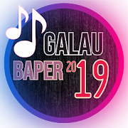 LAGU GALAU BAPER 2019