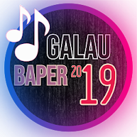 LAGU GALAU BAPER 2019