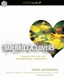 Icon image Guerrilla Lovers: Changing the World With Revolutionary Compassion