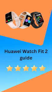 Huawei Watch Fit 2 guide