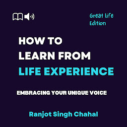 Image de l'icône How to Learn from Life Experience: Embracing Your Unique Voice