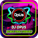DJ Opus Remix Viral Tiktok 2021 Apk
