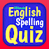 Ultimate English Spelling Quiz : New 2020 Version2020.33
