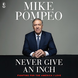 Icon image Never Give an Inch: Fighting for the America I Love