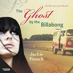 Icon image The Ghost by the Billabong (The Matilda Saga, #5)