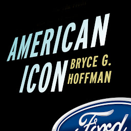 Image de l'icône American Icon: Alan Mulally and the Fight to Save Ford Motor Company