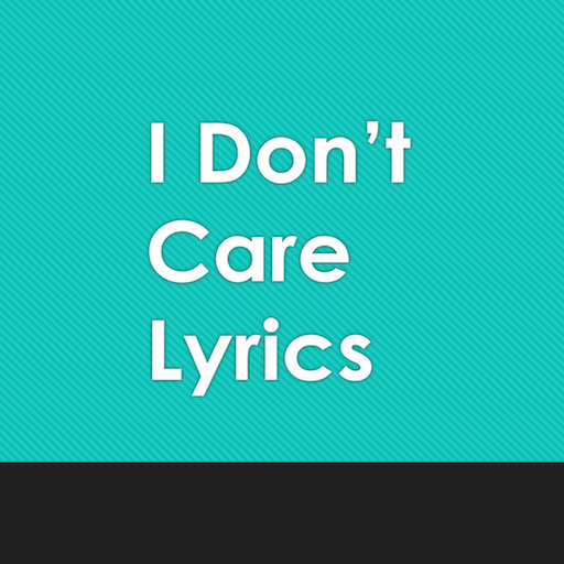 I Don't Care Lyrics  Icon