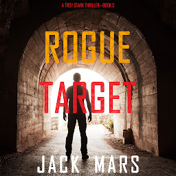 「Rogue Target (A Troy Stark Thriller—Book #3)」のアイコン画像