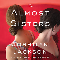 Icon image The Almost Sisters: A Novel