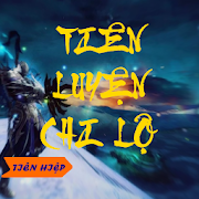 Truyen Tien Luyen Chi Lo offline