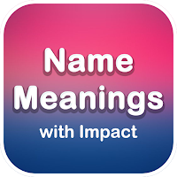 Name Meanings with Impact