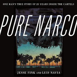 Obraz ikony: Pure Narco: One Man's True Story of 25 Years Inside the Cartels