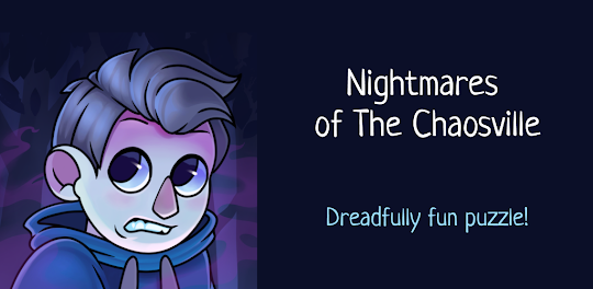 Nightmares of The Chaosville