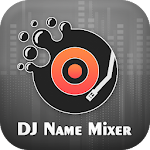 Cover Image of Herunterladen DJ Name Mixer  APK