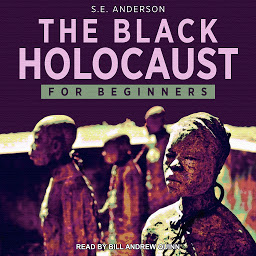 Icon image The Black Holocaust For Beginners