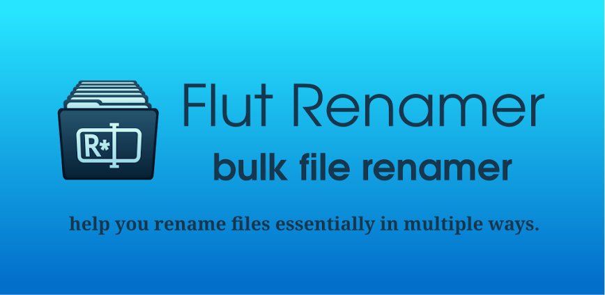 Flut Renamer 1.5.3 {😁Ad-Free/Customization }
