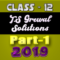 Account Class-12 Solutions (TS Grewal Vol-1) 2019