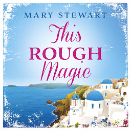 Icon image This Rough Magic: A completely unputdownable South of France adventure from the Queen of the Romantic Mystery
