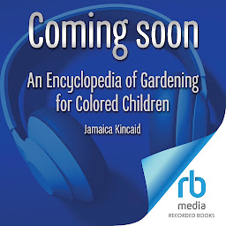 Icon image An Encyclopedia of Gardening for Colored Children