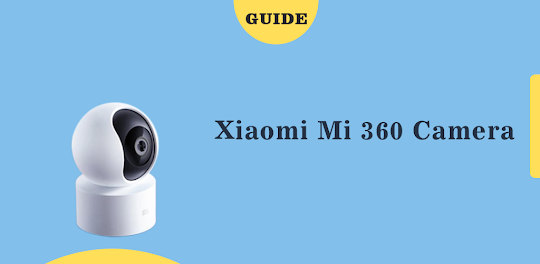 Xiaomi Mi 360 Camera guide