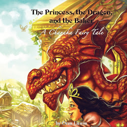 Obraz ikony: The Princess, the Dragon, and the Baker: A Chanuka Fairy Tale