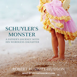 Icon image Schuyler's Monster: A Father's Journey with His Wordless Daughter