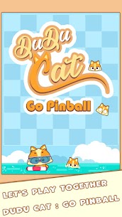DuDu Cat: Go pinball Apk Mod for Android [Unlimited Coins/Gems] 1
