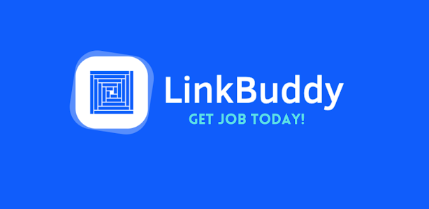 LinkBuddy: Get Job Today! Unknown