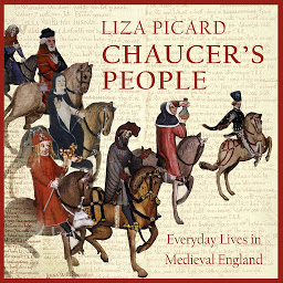 Icon image Chaucer's People: Everyday Lives in Medieval England