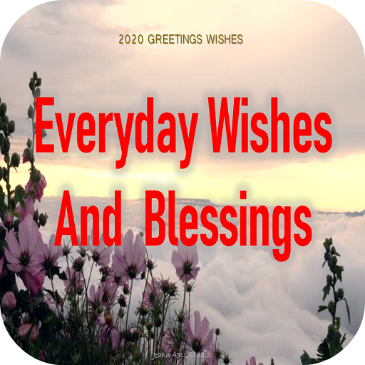 Everyday Wishes and Blessings Auf Windows herunterladen