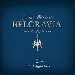 Icon image Julian Fellowes's Belgravia Episode 5: The Assignation