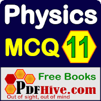 Physics 11 MCQs Solved