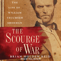 Icon image The Scourge of War: The Life of William Tecumseh Sherman
