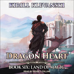 Obraz ikony: Dragon Heart: Book 6: Land of Magic