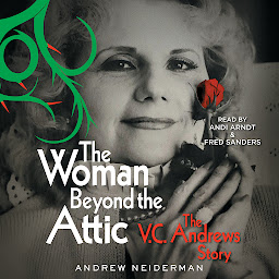 صورة رمز The Woman Beyond the Attic: The V.C. Andrews Story