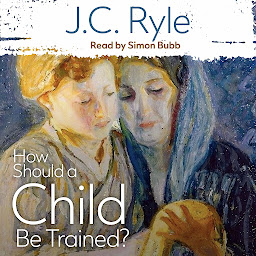 Imagen de icono How Should a Child Be Trained?