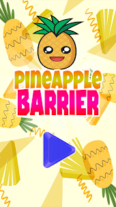 Pineapple Barrier