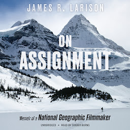 Imagen de icono On Assignment: Memoir of a National Geographic Filmmaker