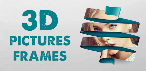 3D Pictures Frames - Photo Art