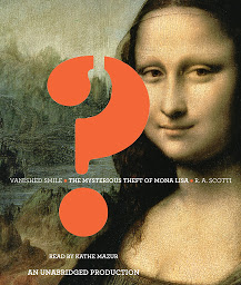 Icon image Vanished Smile: The Mysterious Theft of the Mona Lisa