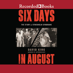 Icon image Six Days in August: The Story of Stockholm Syndrome
