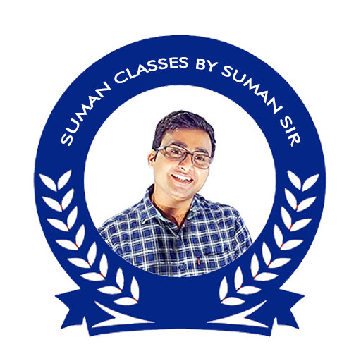 SUMAN CLASSES by Suman Sir