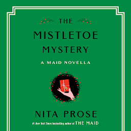 Icon image The Mistletoe Mystery: A Maid Novella