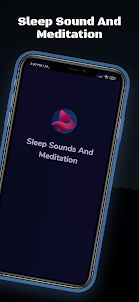 Sleep Sounds And Meditation