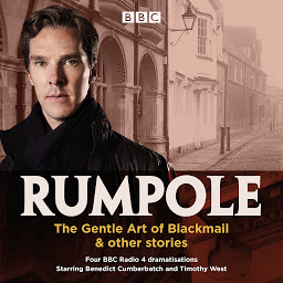 Icon image Rumpole: The Gentle Art of Blackmail & other stories: Four BBC Radio 4 dramatisations